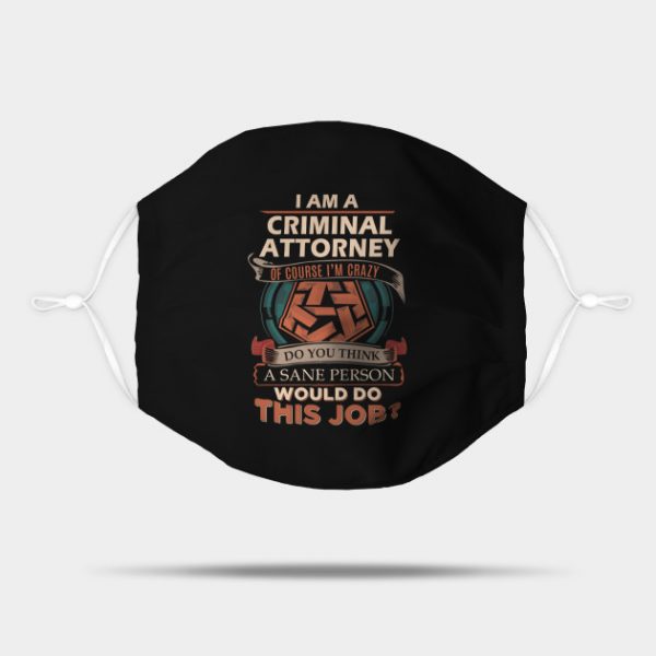 Criminal Attorney T Shirt - Custom Graphic Sane Person 2 Gift Item Tee