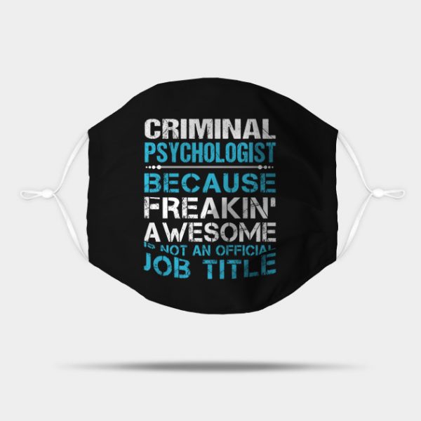 Criminal Psychologist T Shirt - Freaking Awesome Job 2 Gift Item Tee
