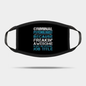 Criminal Psychologist T Shirt - Freaking Awesome Job 2 Gift Item Tee
