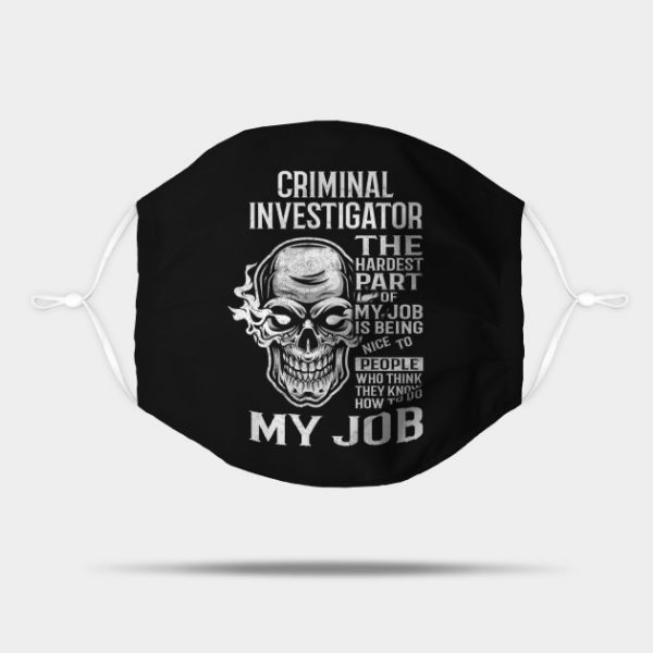 Criminal Investigator T Shirt - The Hardest Part Gift Item Tee